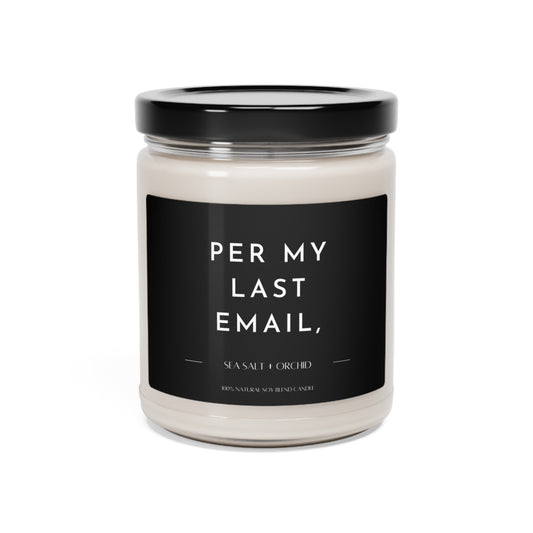Per My Last Email, scented soy candle