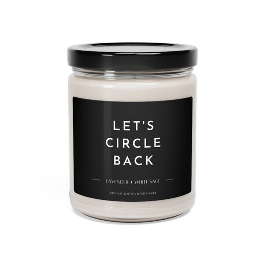 Let's Circle Back, scented soy candle